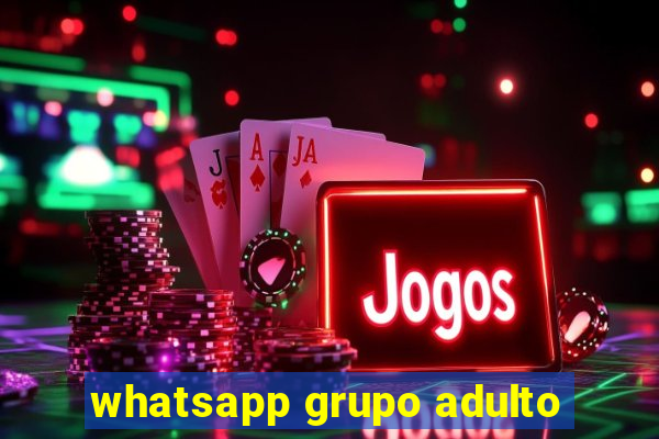 whatsapp grupo adulto